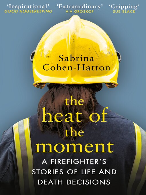 Title details for The Heat of the Moment by Dr Sabrina Cohen-Hatton - Available